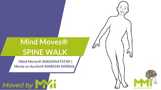 Mind Moves® SPINE WALK  Mind Moves® RUGGRAATSTAP  Mente en Acción® MARCHA DORSAL [upl. by Rothstein]