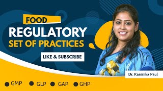 Food regulatory set of practices  GMP GLP GAP GHP  Dr Kaninika Paul MITADTU Another Professor [upl. by Eire891]