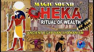 Attract Money Fast Frequency  Magic Sound Of HEKA  Ancient Egyptian Shamanic Wealth Ritual 432 Hz [upl. by Enellij]