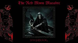 THE RED MOON MACABRE quotSTYGIAN FOGquot [upl. by Anelaj]