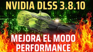 NVIDIA DLSS 3810 MEJORA EL MODO PERFORMANCE [upl. by Niveg]