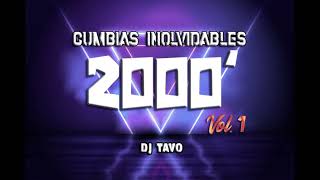 CUMBIAS INOLVIDABLES 2000 Vol 1 😈🔥  DJ TAVO [upl. by Nasus]