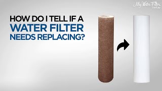 How do I tell if a water filter needs replacing [upl. by Conan558]