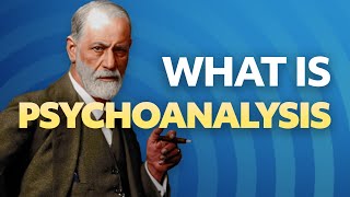 What is Psychoanalysis [upl. by Gitlow734]