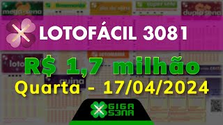 Resultado da Lotofácil 3081 Quartafeira 17042024  GIGASENA [upl. by Inittirb]