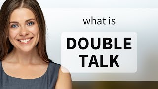 Understanding quotDouble Talkquot A Guide to Dual Meanings [upl. by Sky]