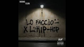 Mimmo Flow Lo Faccio X LHipHop [upl. by Halik]