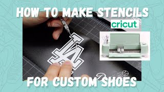 How to make a stencil for custom shoes using Cricut  STEP BY STEP [upl. by Aleron]