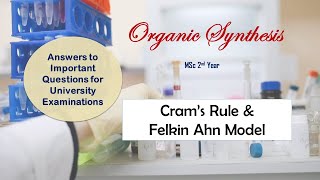 Cram’s Rule Felkin Ahn Model in Organic Synthesis [upl. by Yatnoed]