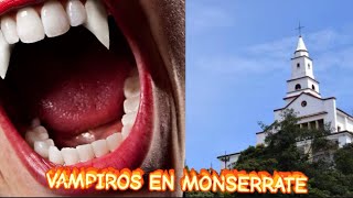 Vampiros en Monserrate [upl. by Einnej101]