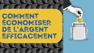 Comment Économiser Efficacement de l’ARGENT [upl. by Airpal]