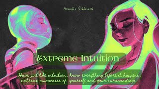 Extreme Intuition Powerful Subliminal use with caution🏺 [upl. by Bagger]