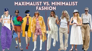 Maximalist vs Minimalist Fashion  The Ultimate Guide [upl. by Matty]