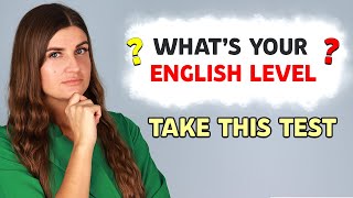 Whats your English level Take this test [upl. by Eilrahs188]