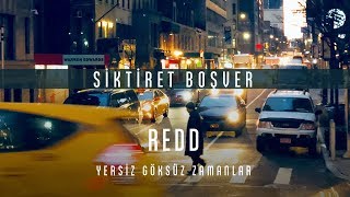 Redd  Siktiret Boşver Official Audio YersizGöksüzZamanlar [upl. by Freeland789]