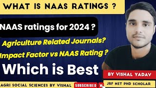 What is NAAS RatingsNAAS ratings for 2024Agriculture Related JournalImpact Factor vs NAAS Rating [upl. by Helprin]