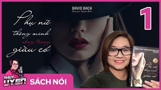 Sách nói Phụ Nữ Thông Minh Sống Trong Giàu Có Tập 1  David Bach  Thùy Uyên [upl. by Nwonknu]