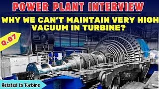 Why We Cant Maintain Very High Vacuum in Turbine  Turbine Interview Question [upl. by Hsetih556]