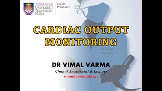 MOOC UiTM  CVS  CARDIAC OUTPUT MONITORING [upl. by Yeslehc]