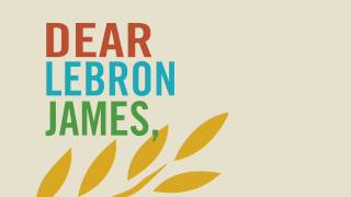 Dear Lebron James [upl. by Uolymme986]