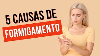 5 causas de formigamento Você sente formigamento [upl. by Merrili]