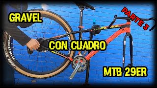 Armando una gravel a partir de cuadro de MTB 29er  Parte 3  Ensamblando la bicicleta [upl. by Aruam]