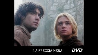 LA FRECCIA NERA  Serie Tv Sceneggiato 2006  Riccardo Scamarcio Martina Stella  Serie DVD [upl. by Neelia]