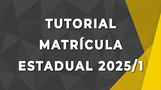 Tutorial Matrícula Estadual 20251 [upl. by Nitnert]