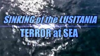 Sinking of the Lusitania Terror at Sea [upl. by Nadean]