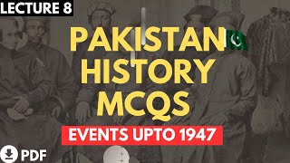 Lec 8 Pakistan History MCQs  Events upto 1947  British India history mcqs  ss history cum civics [upl. by Nimsaj]