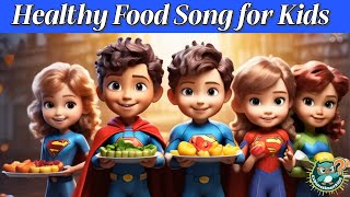 Healthy Food Song for Kids  Nursery Rhymes  Kids Songs [upl. by Leterg489]