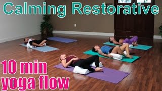 10 Minute Yoga Class  Calming Restorative [upl. by Hardman989]