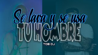 SE LAVA Y SE USA VS TU HOMBRE 🗿🚿 RKT  TOBI DJ [upl. by Charline]