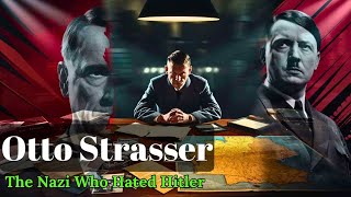 quotHow Otto Strasser Tried to Defeat Hitler – The Forgotten Nazi Opponentquot Informative History [upl. by Rycca]