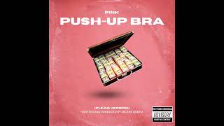 Pink PushUp Bra by Scene Queen Clean Version [upl. by Airdnekal]