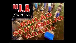 BAILÃO SERTANEJO ARAXÁ [upl. by Abran]