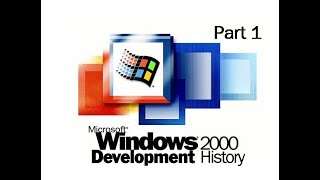 The Development of Windows 2000  Part One [upl. by Dorwin352]