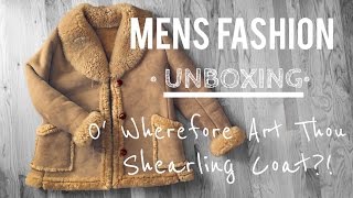 MENS FASHION• Unboxing • SHEARLING COAT • Chris Garceś [upl. by Yasu68]