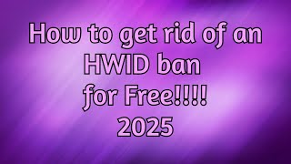 how to get rid of an hwid ban for free permanently 2025 [upl. by Nav]