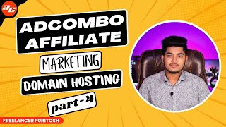 AdCombo Affiliate Marketing Tutorial  Domain Hosting  Monthly Income 200  Part4 [upl. by Ardnohsal357]