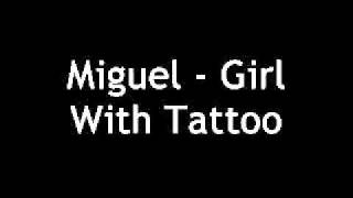 Miguel  Girl With Tattoo wlyrics [upl. by Elacim839]