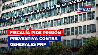 🔴🔵Fiscalía pide prisión preventiva contra generales PNP [upl. by Naitsabas]