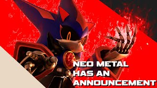 Neo Metal Sonic has come to make an announcement [upl. by Gnanmas]