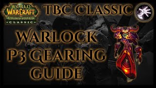 TBC Classic Warlock Guide  Phase 3Tier 6 Gearing Guide  P3T6 BiS [upl. by Pember]