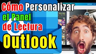 Cómo PERSONALIZAR el PANEL DE LECTURA en Outlook [upl. by Cyrie]