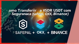 Como Transferir USDT com Segurança SafePal OKX Binance [upl. by Razal]