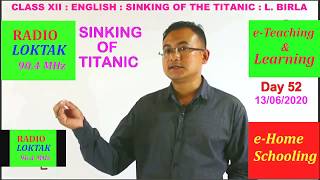 Day 52  Class XII English  Sinking of the Titanic by L Birla Meitei [upl. by Yrelle]