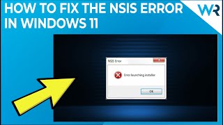 How to fix the NSIS error in Windows 11 [upl. by Sato]