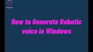 How to Generate Robotic voice in Windows [upl. by Brana]