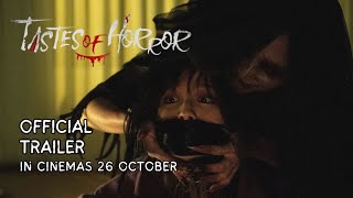 TASTES OF HORROR Official Trailer  In Cinemas 26 OCTOBER [upl. by Lalla426]